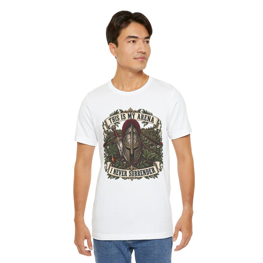 This is my arena, I never Surrender, Funny Garden Tshirt Gift for Men Women Gardener