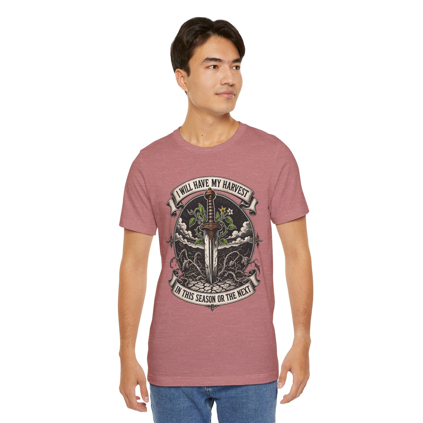 I Will Have My Harvest, In This Season Or The Next, Funny Garden Tshirt Gift for Men Women Gardener