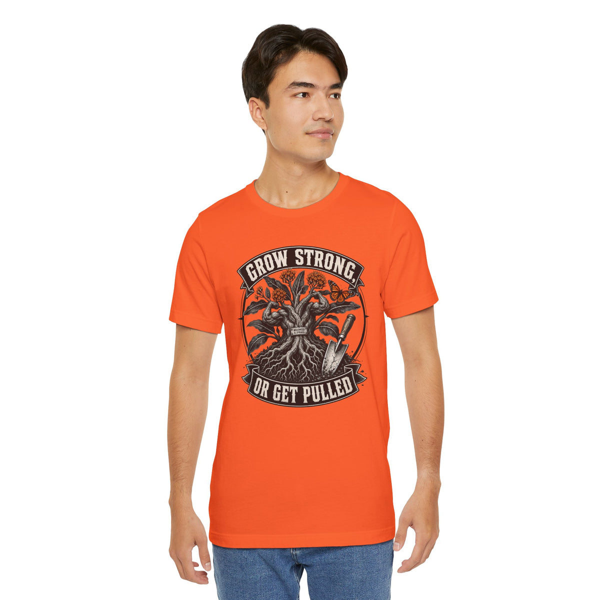 Grow Strong or Get Pulled tee, Funny Garden Tshirt Gift for Men Women Gardener,