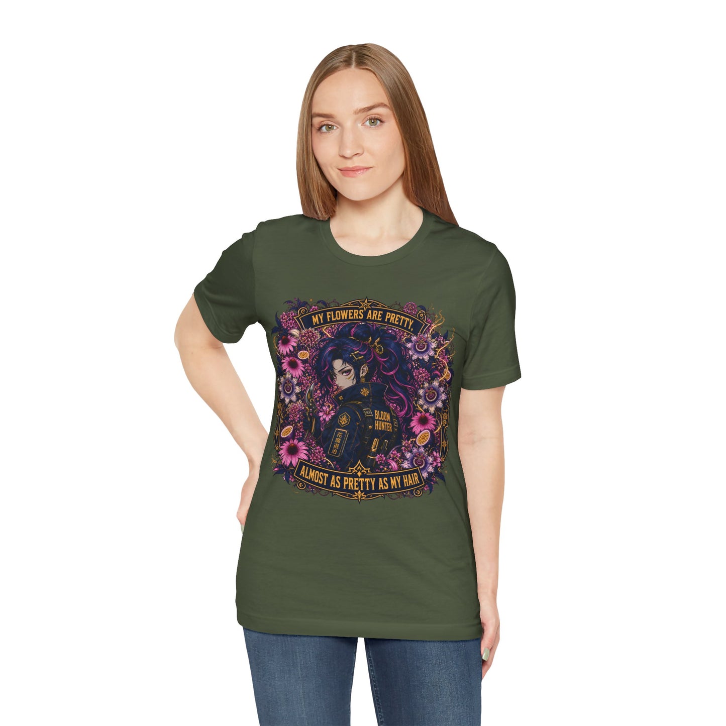 My Flowers Are Pretty, Almost as Pretty as My Hair – Bloom Hunter T-Shirt