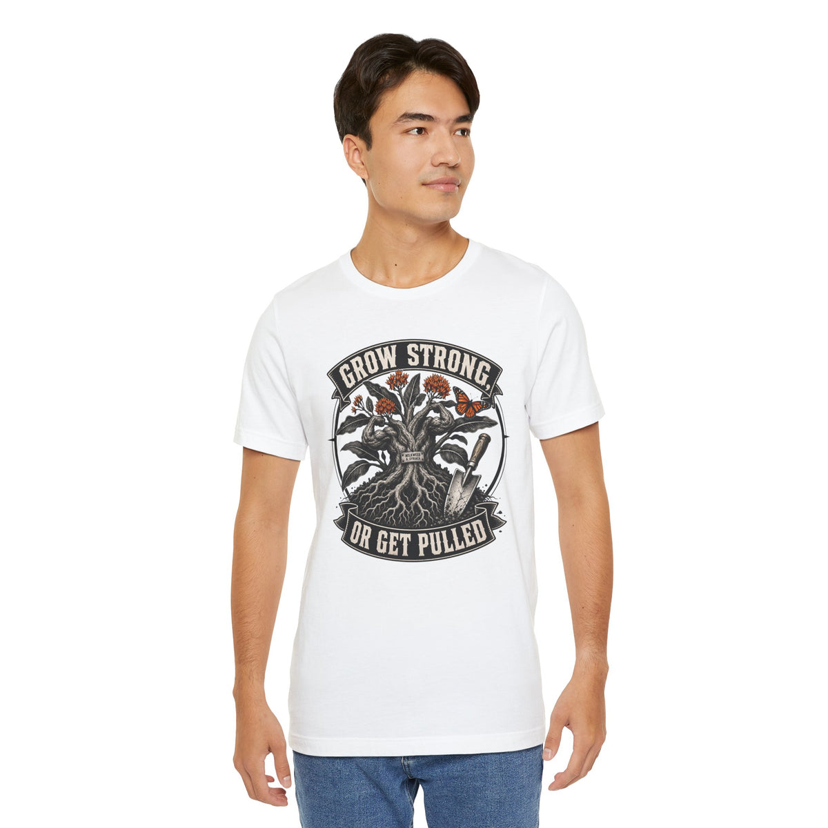 Grow Strong or Get Pulled tee, Funny Garden Tshirt Gift for Men Women Gardener,