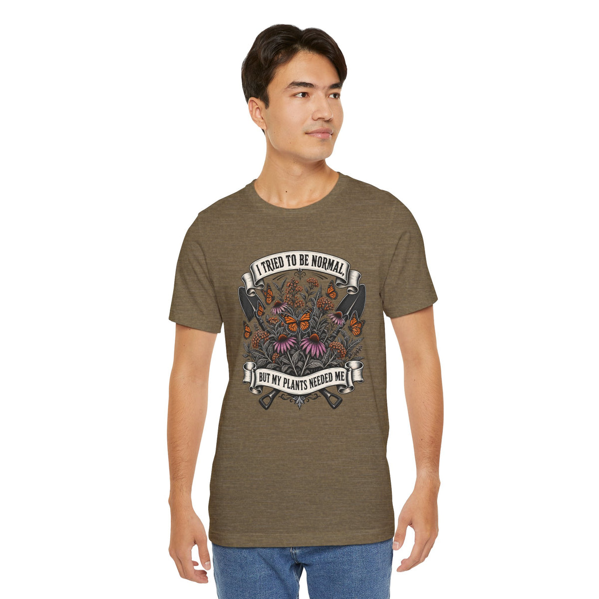I Tried to Be Normal, But My Plants Needed Me, Relatable Plant Parent T-Shirt
