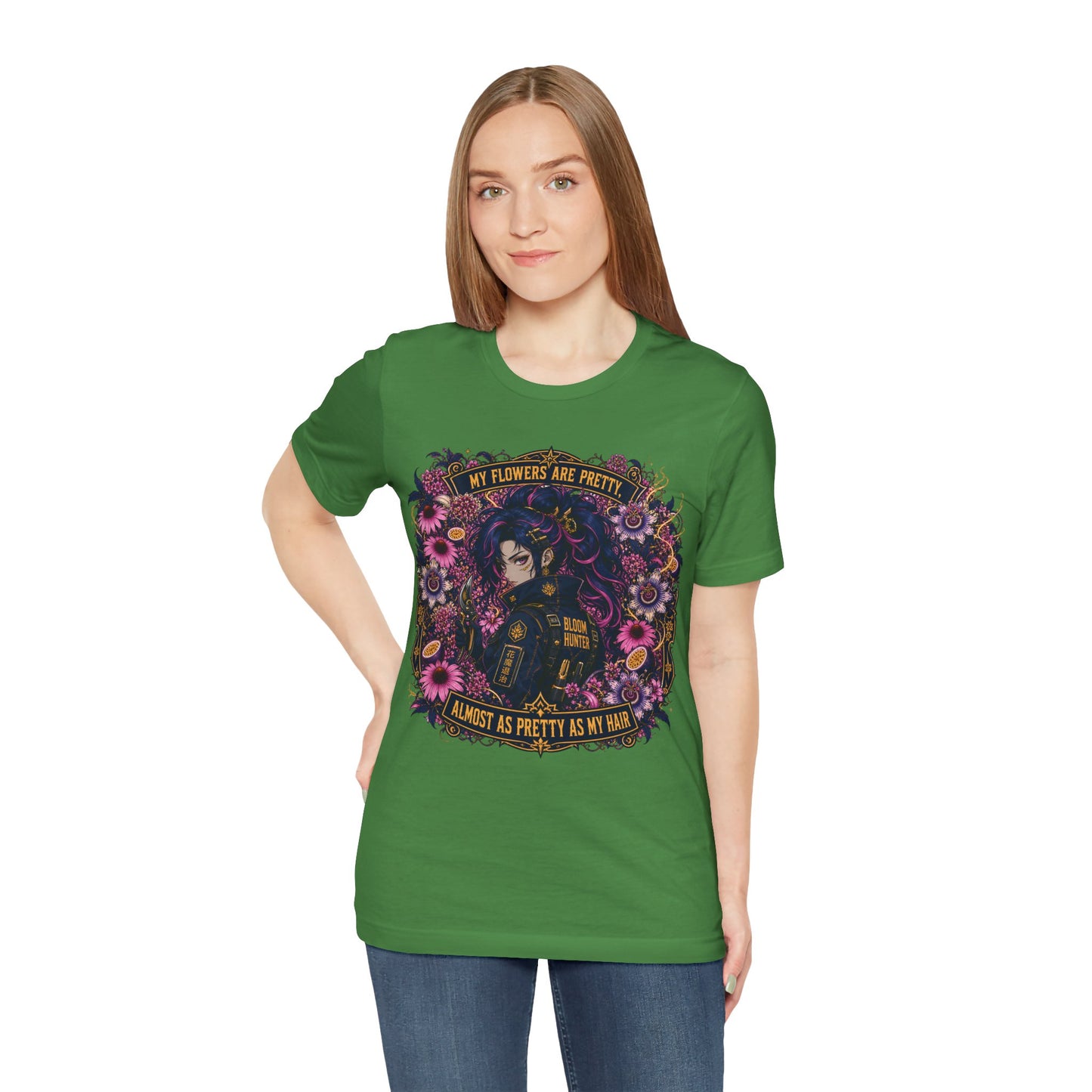 My Flowers Are Pretty, Almost as Pretty as My Hair – Bloom Hunter T-Shirt