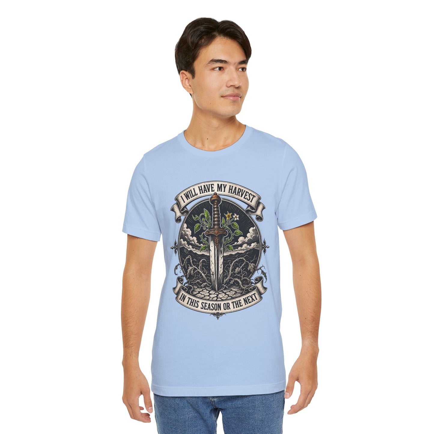 I Will Have My Harvest, In This Season Or The Next, Funny Garden Tshirt Gift for Men Women Gardener