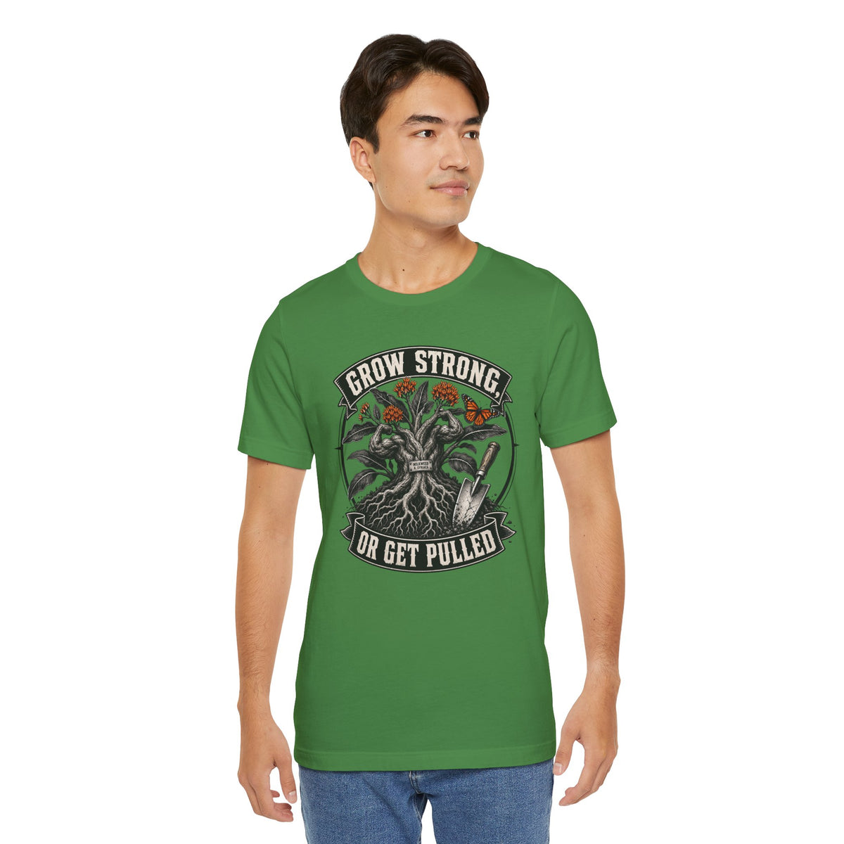 Grow Strong or Get Pulled tee, Funny Garden Tshirt Gift for Men Women Gardener,