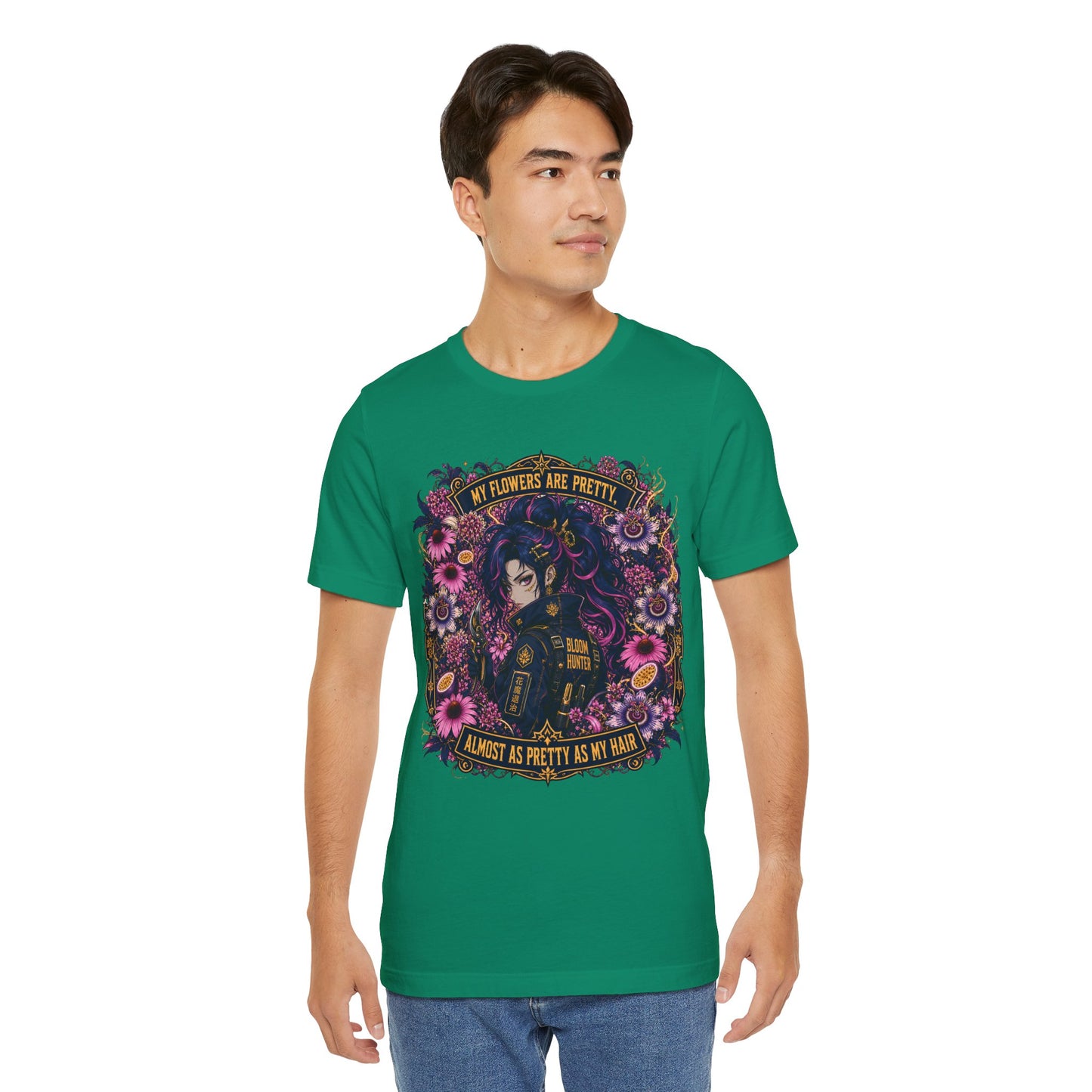 My Flowers Are Pretty, Almost as Pretty as My Hair – Bloom Hunter T-Shirt