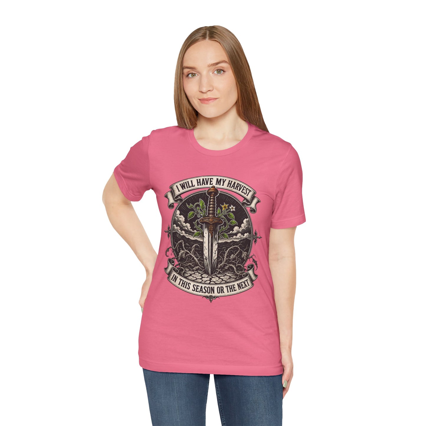 I Will Have My Harvest, In This Season Or The Next, Funny Garden Tshirt Gift for Men Women Gardener