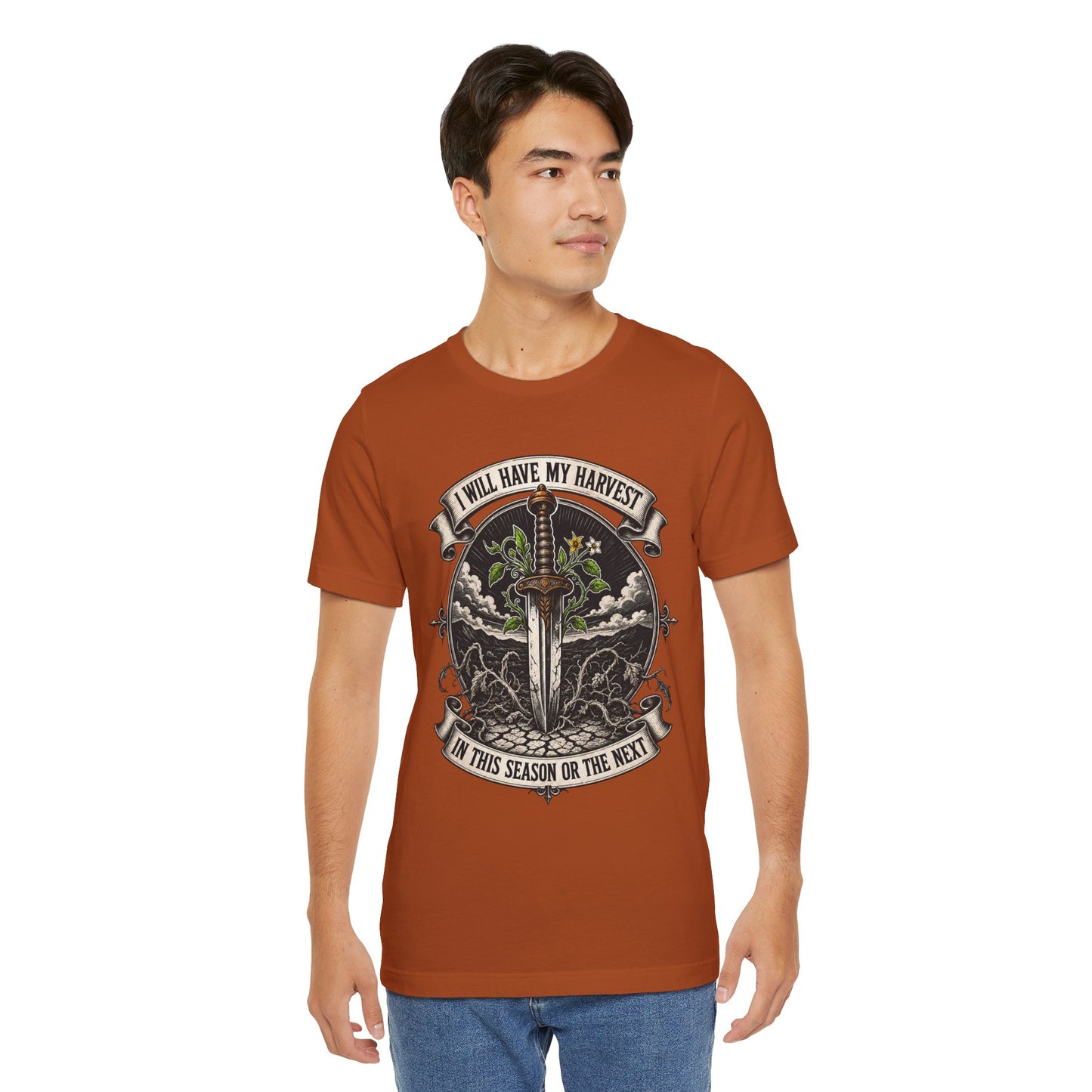 I Will Have My Harvest, In This Season Or The Next, Funny Garden Tshirt Gift for Men Women Gardener
