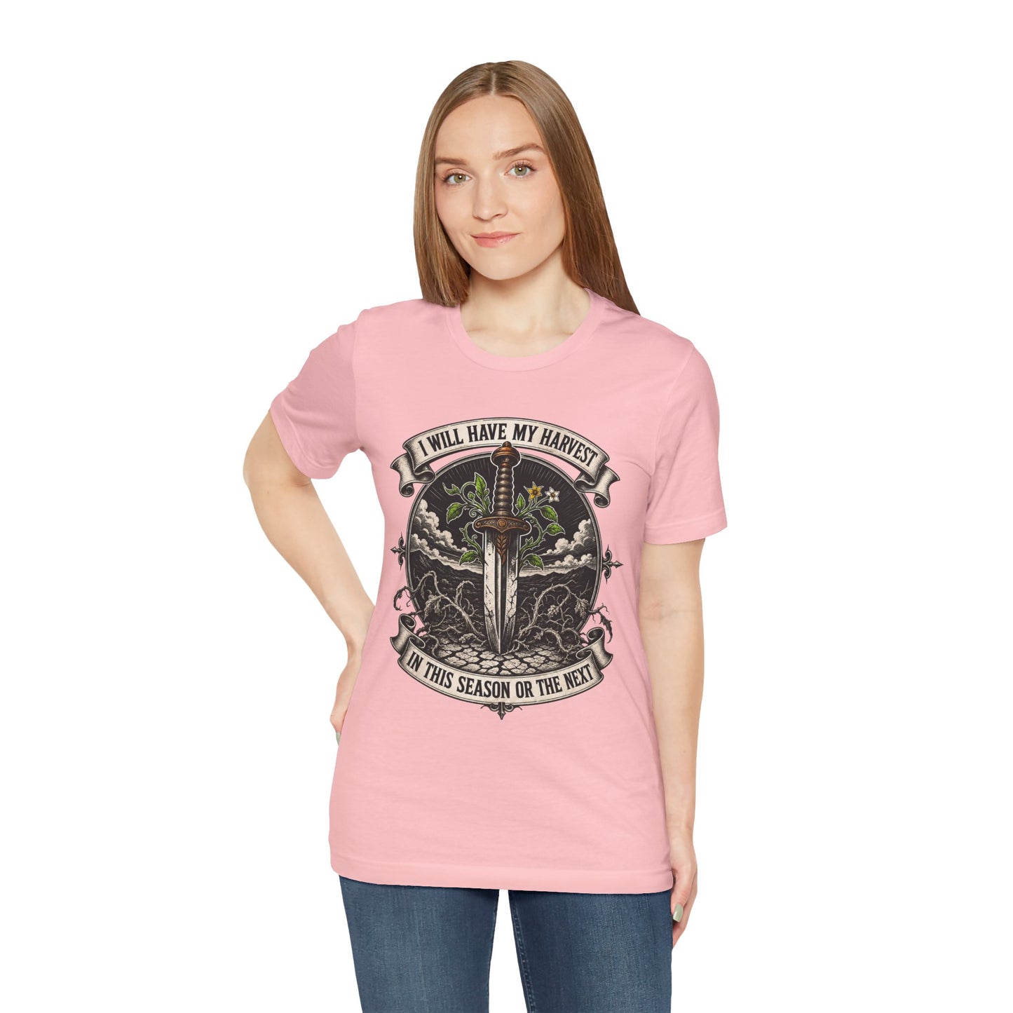 I Will Have My Harvest, In This Season Or The Next, Funny Garden Tshirt Gift for Men Women Gardener