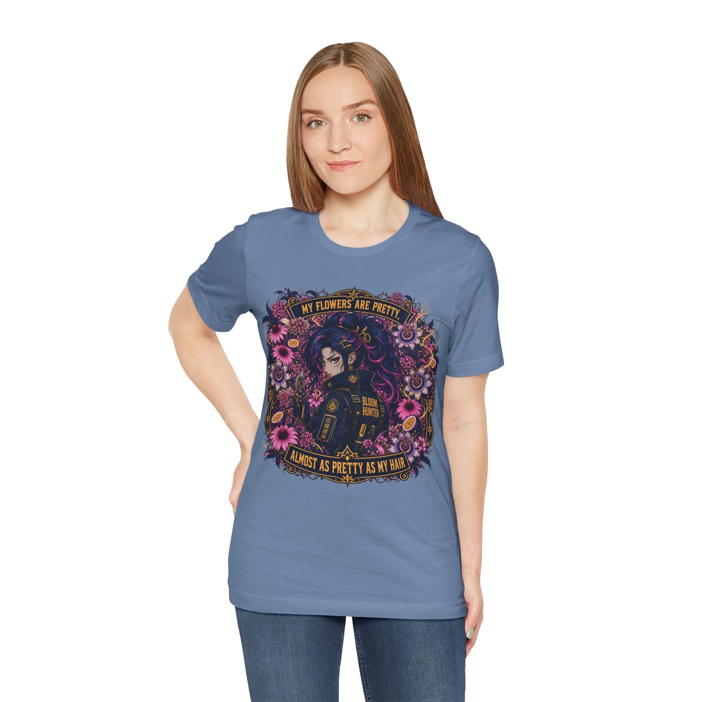 My Flowers Are Pretty, Almost as Pretty as My Hair – Bloom Hunter T-Shirt