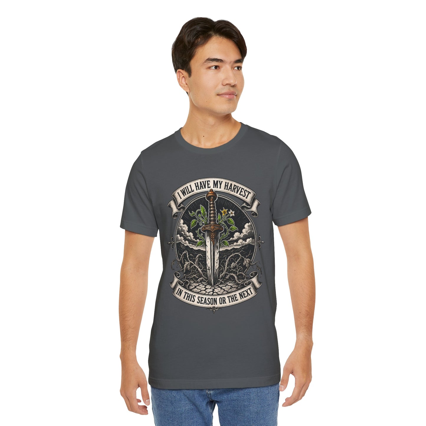 I Will Have My Harvest, In This Season Or The Next, Funny Garden Tshirt Gift for Men Women Gardener