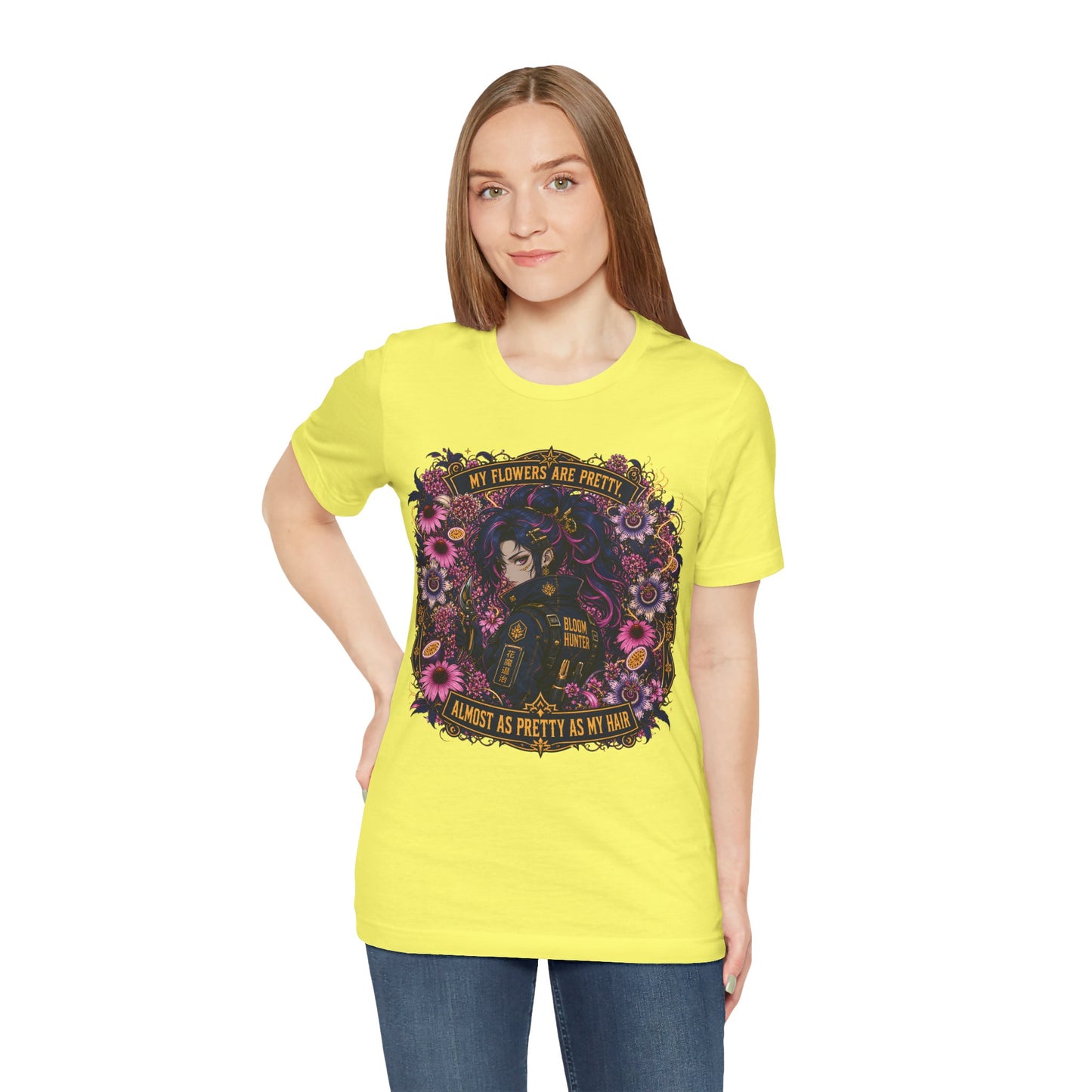 My Flowers Are Pretty, Almost as Pretty as My Hair – Bloom Hunter T-Shirt
