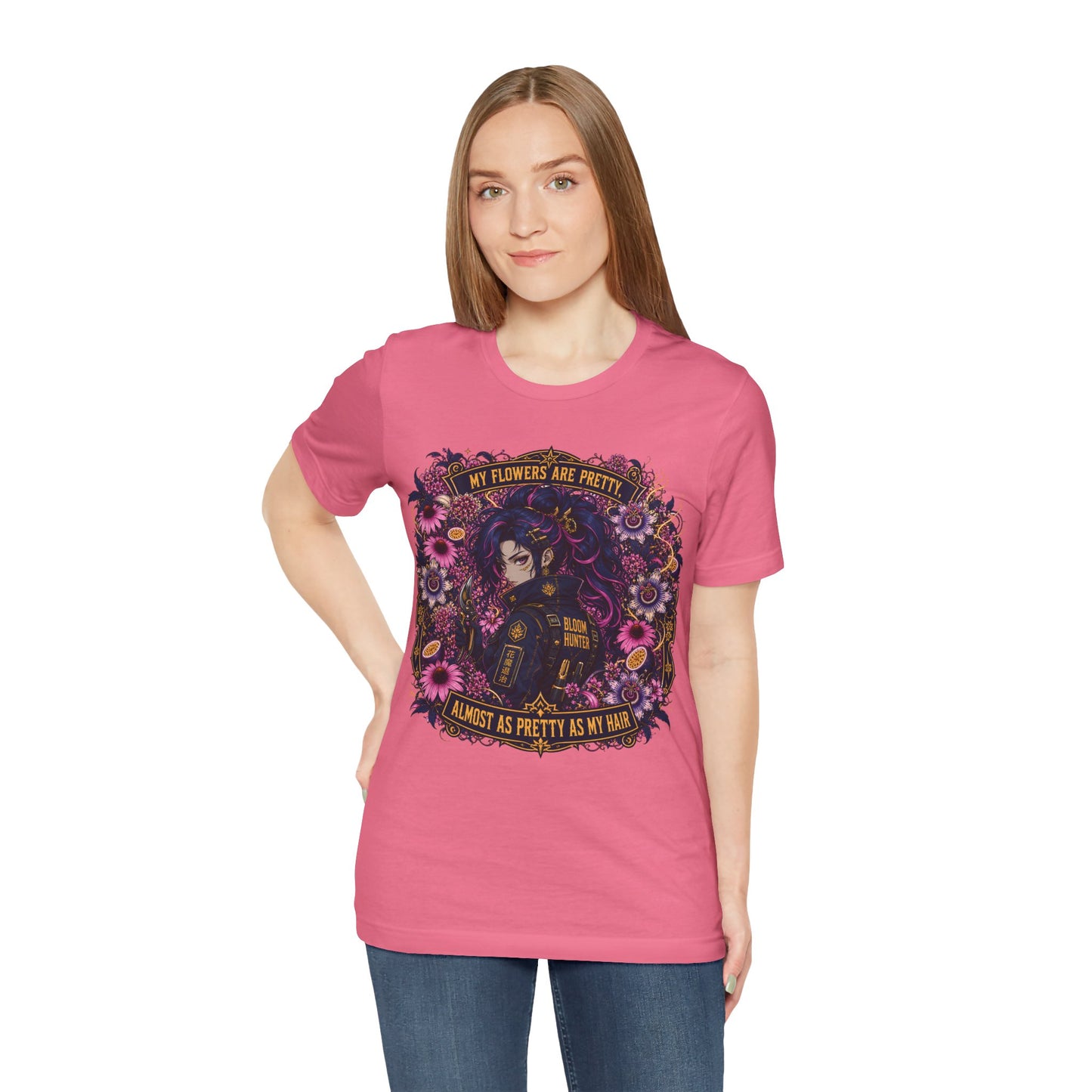 My Flowers Are Pretty, Almost as Pretty as My Hair – Bloom Hunter T-Shirt