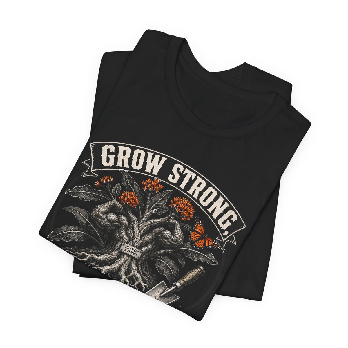 Grow Strong or Get Pulled tee, Funny Garden Tshirt Gift for Men Women Gardener,
