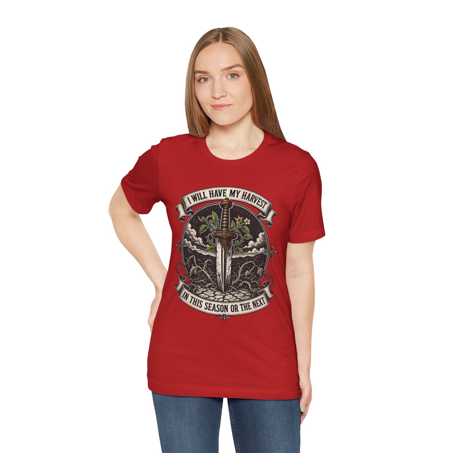 I Will Have My Harvest, In This Season Or The Next, Funny Garden Tshirt Gift for Men Women Gardener